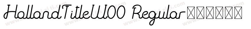 HollandTitleW00 Regular字体转换